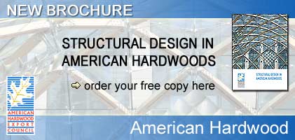 New Brochure: Structural Design in American Hardwoods. Click here to order your free copy.